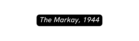 The Markay 1944